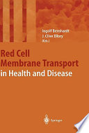 Red cell membrane transport in health and disease /