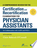 A comprehensive review for the certification and recertification examinations for physician assistants /