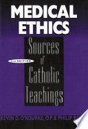 Medical ethics : sources of Catholic teachings /