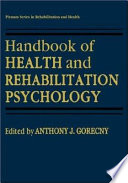 Handbook of health and rehabilitation psychology /