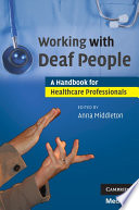 Working with deaf people : a handbook for healthcare professionals /