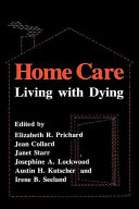 Home care : living with dying /