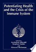 Potentiating health and the crisis of the immune system : integrative approaches to the prevention and treatment of modern diseases /