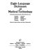 Eight-language dictionary of medical technology : containing approximately 8000 technical terms, English, German, French, Russian, Spanish, Polish, Hungarian, Slovak /