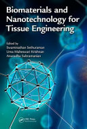 Biomaterials and nanotechnology for tissue engineering /