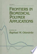 Frontiers in biomedical polymer applications /