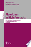 Algorithms in bioinformatics : First International Workshop, WABI 2001, Aarhus, Denmark, August 28-31, 2001 proceedings /