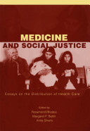 Medicine and social justice : essays on the distribution of health care /