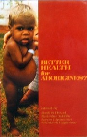 Better health for Aborigines? : report of a national seminar at Monash University /