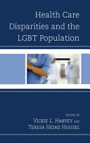 Health care disparities and the LGBT population /