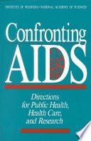 Confronting AIDS : directions for public health, health care, and research /