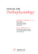 Focus on pathophysiology /