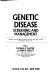 Genetic disease : screening and management: proceedings of the 1985 Albany Birth Defects Symposium, held in Albany, New York, September 30-October 1, 1985 /