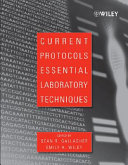 Current protocols essential laboratory techniques /