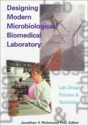 Designing a modern microbiological/biomedical laboratory : lab design process & technology /