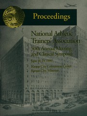 Proceedings : National Athletic Trainers' Association 50th annual meeting and clinical symposia, June 16-19, 1999, Kansas City Convention Center, Kansas City, Missouri.