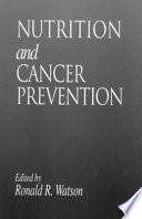 Nutrition and cancer prevention /