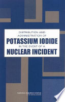 Distribution and administration of potassium iodide in the event of a nuclear incident /