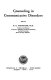 Counseling in communicative disorders /