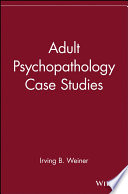 Adult psychopathology case studies /