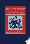 The Evolution of psychotherapy /