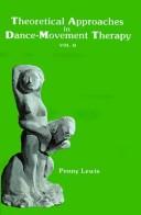 Eight theoretical approaches in dance-movement therapy /