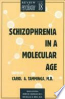 Schizophrenia in a molecular age /