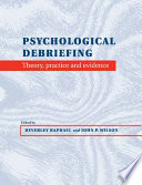 Psychological debriefing : theory, practice, and evidence /