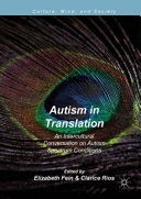 Autism in translation : an intercultural conversation on autism spectrum conditions /