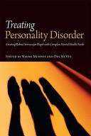 Treating personality disorder : creating robust services for people with complex mental health needs /