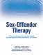 Sex-offender therapy : a 'how-to' workbook for therapist's treating sexually aggressive adults, adolescents, and children /