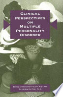 Clinical perspectives on multiple personality disorder /