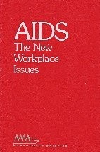 AIDS, the new workplace issues. --