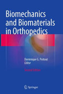 Biomechanics and biomaterials in orthopedics /
