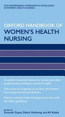 Oxford handbook of women's health nursing /