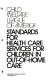 Child Welfare League of America standards for health care services for children in out-of-home care.