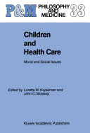 Children and health care : moral and social issues /