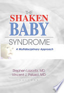 The shaken baby syndrome : a multidisciplinary approach /