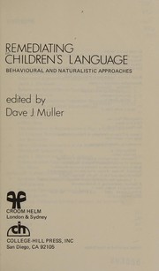 Remediating children's language : behavioural and naturalistic approaches /