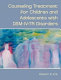 Counseling treatment for children and adolescents with DSM-IV-TR disorders /