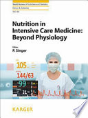 Nutrition in intensive care medicine : beyond physiology /