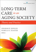 Long-term care in an aging society : theory and practice /