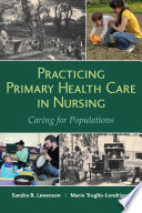 Practicing primary health care in nursing : caring for populations /