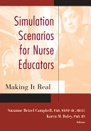 Simulation scenarios for nurse educators : making it real /