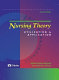 Nursing theory : utilization & application /
