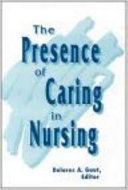 The Presence of caring in nursing /