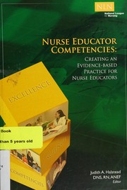 Nurse educator competencies : creating an evidence-based practice for nurse educators /