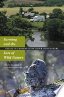 Farming and the fate of wild nature : essays in conservation-based agriculture /