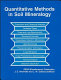 Quantitative methods in soil mineralogy : proceedings of a symposium sponsored by Division S-9 of the Soil Science Society of America, Antonio, Texas on October 23-24, 1990 /