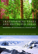 Transforming parks and protected areas : policy and governance in a changing world /